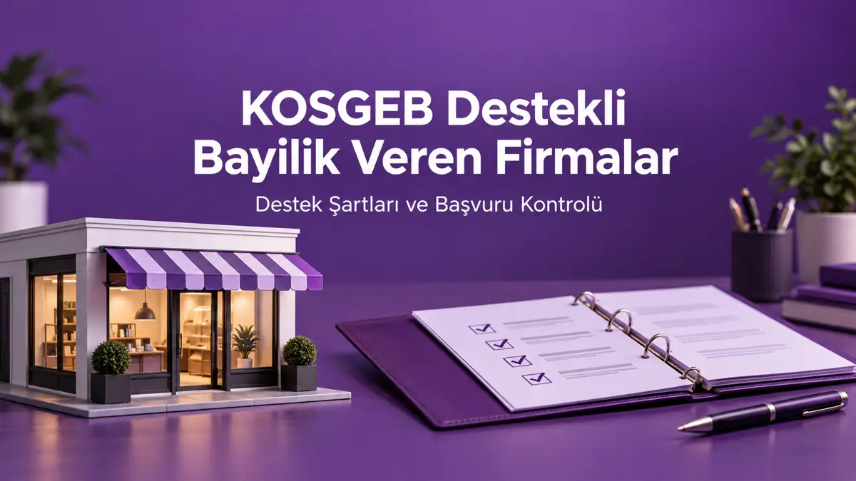 KOSGEB Destekli Bayilik Veren Firmalar: 3 Kontrol ve Başvuru Rehberi 1 KOSGEB destekli bayilik veren firmalar araştırması için mor zeminli mağaza maketi ve başvuru kontrol dosyası